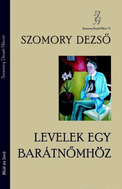 szomorydezso_levelekegybaratnomhoz_borito.jpg