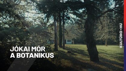 KULTURA_HU_JOKAI_BOTANIKUS.jpg