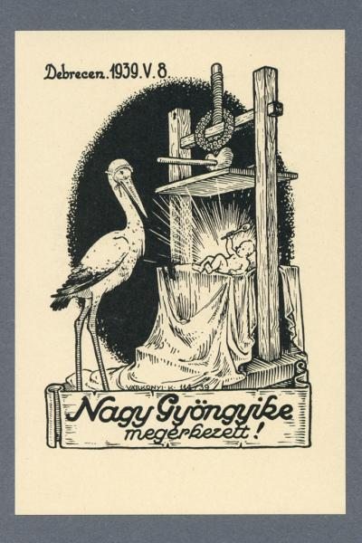 Alkalmi grafika - Születési értesítés Nagy Gyöngyike megérkezett, Alkotó Várkonyi Károly, 1939.jpg