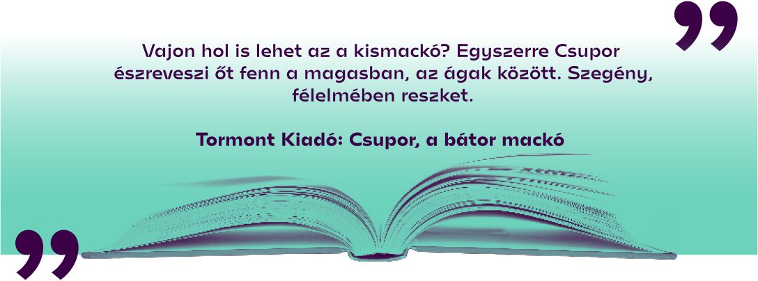 Tormont Kiadó: Csupor, ​a bátor mackó