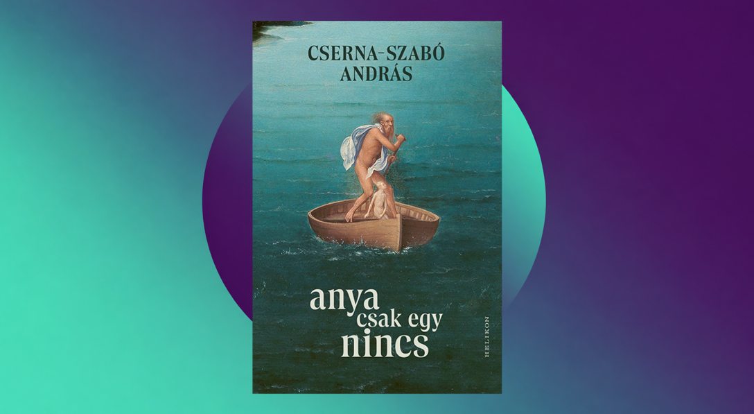 Cserna-Szabó-András_-Anya-csak-egy-nincs.jpg