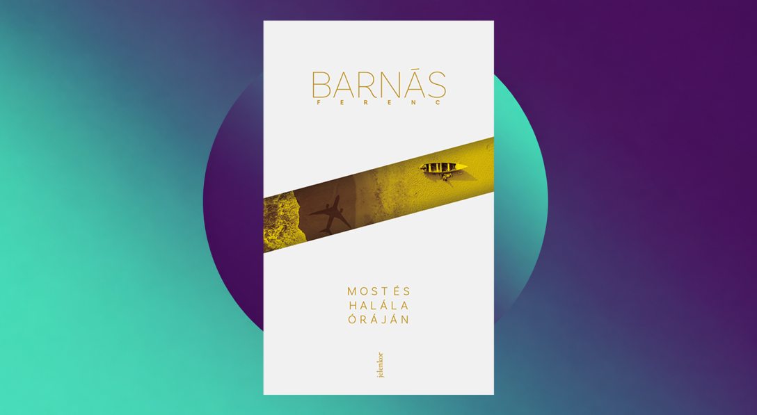 Barnás-Ferenc_Most-és-halála-óráján.jpg